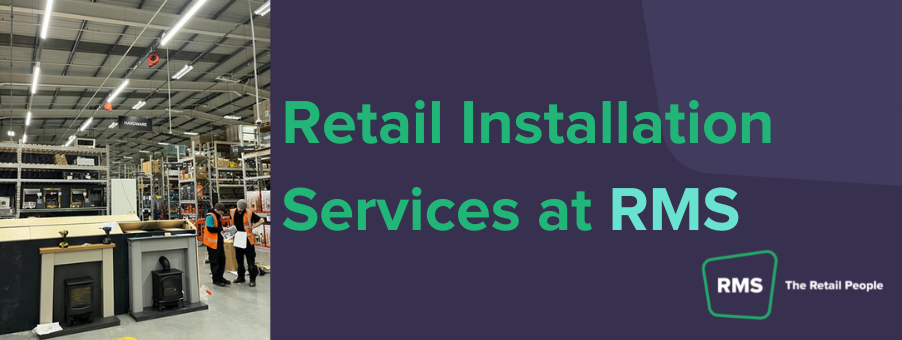 Retail Installation Services at RMS