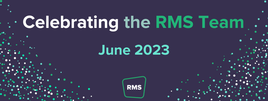 Celebrating the RMS Team - June 2023