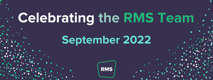 Celebrating the RMS Team - September 2022