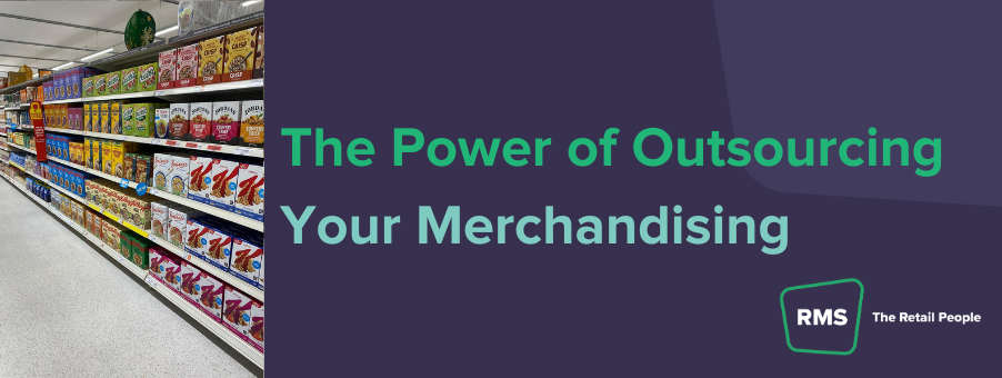 The Power of Outsourcing Your Merchandising